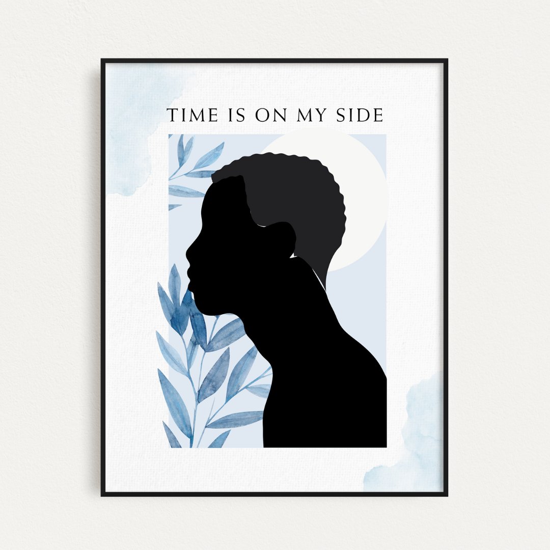 "Time Is On My Side" print - Print Material - Prints By Michell