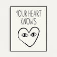 "Your Heart Knows" print - Print Material - Prints By Michell
