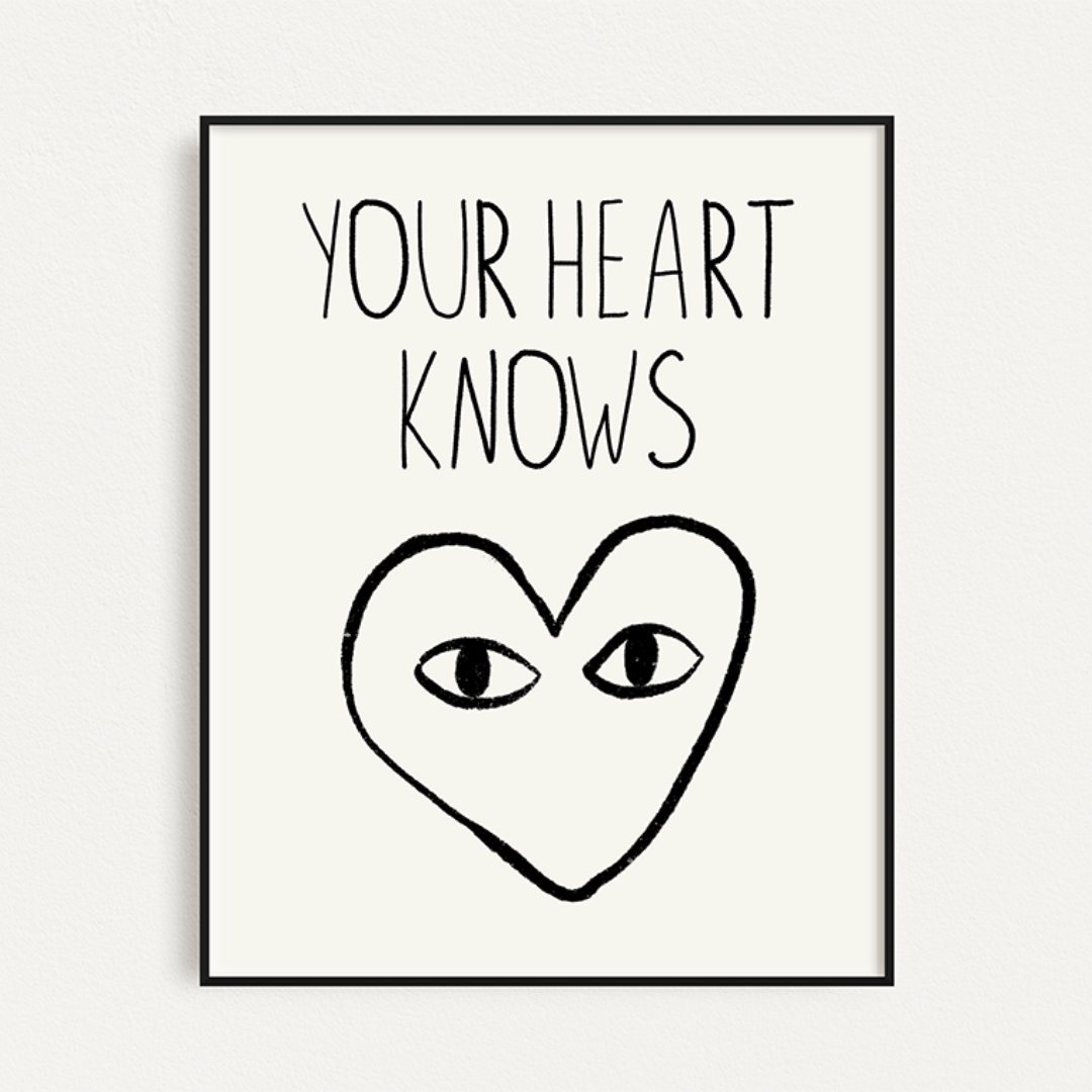 "Your Heart Knows" print - Print Material - Prints By Michell