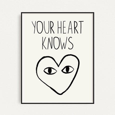 "Your Heart Knows" print - Print Material - Prints By Michell